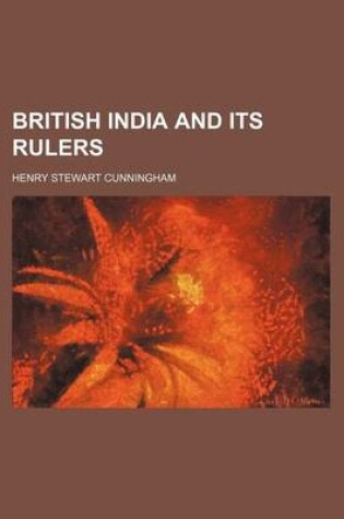 Cover of British India and Its Rulers