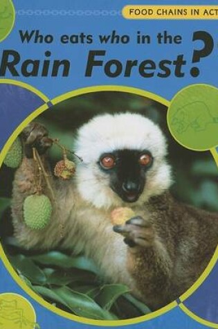 Cover of Who Eats Who in the Rainforest?