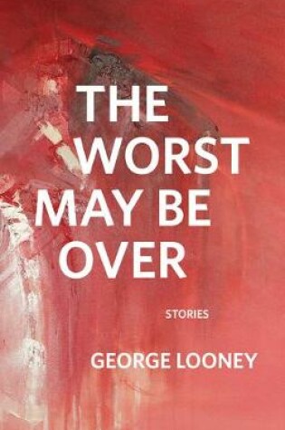 Cover of The Worst May Be Over