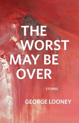 Book cover for The Worst May Be Over