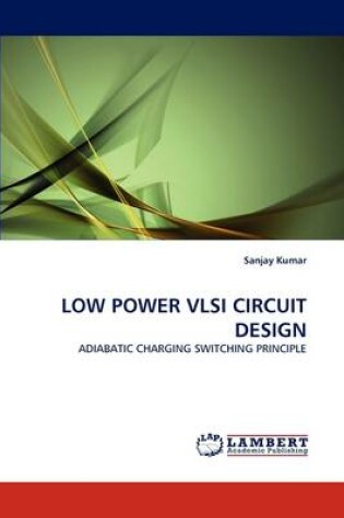 Cover of Low Power VLSI Circuit Design