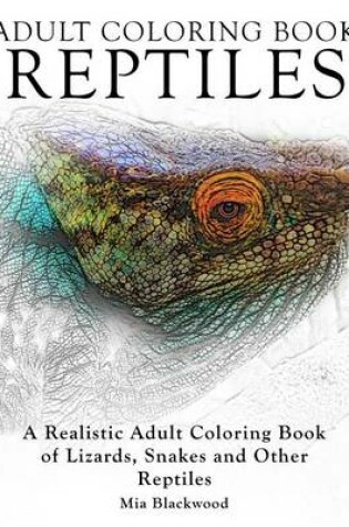 Cover of Adult Coloring Books Reptiles