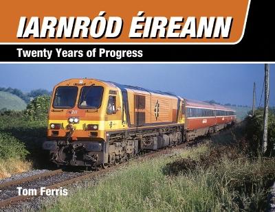 Book cover for Iarnrod Eireann: 20 Years Of Progress