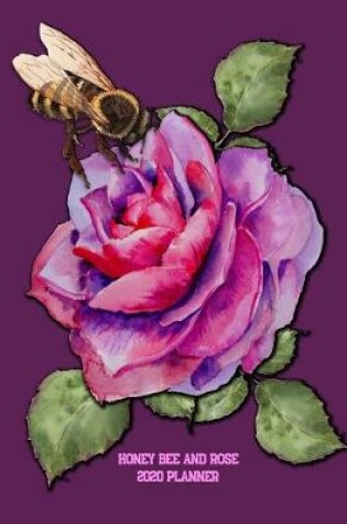 Cover of Honey Bee and Rose 2020 Planner