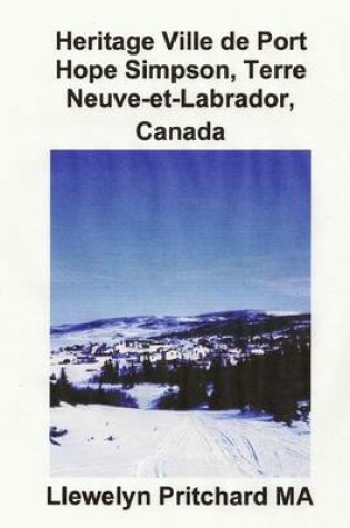Cover of Heritage Ville de Port Hope Simpson, Terre-Neuve-Et-Labrador, Canada