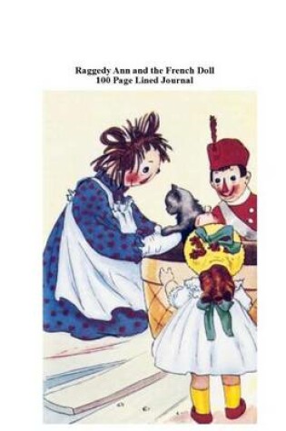 Cover of Raggedy Ann and the French Doll 100 Page Lined Journal