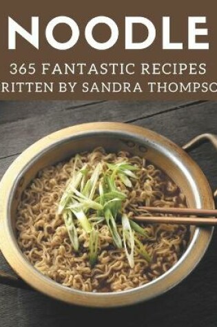 Cover of 365 Fantastic Noodle Recipes