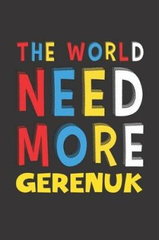 Cover of The World Need More Gerenuk