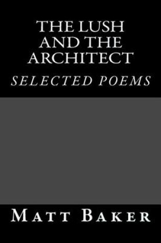 Cover of The Lush and The Architect