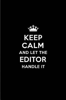 Book cover for Keep Calm and Let the Editor Handle It