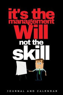 Book cover for It's The Management Will Not The Skill