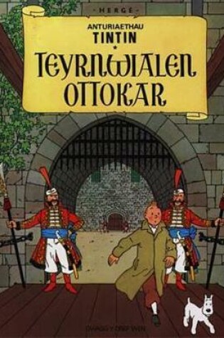 Cover of Cyfres Anturiaethau Tintin: Teyrnwialen Ottokar