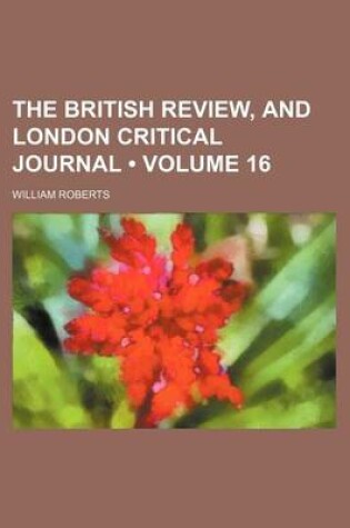 Cover of The British Review, and London Critical Journal (Volume 16)