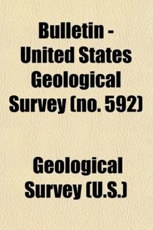 Cover of Bulletin - United States Geological Survey Volume 592