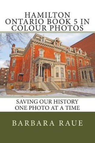 Cover of Hamilton Ontario Book 5 in Colour Photos