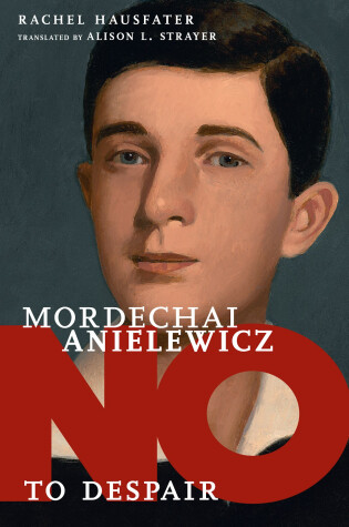 Cover of No To Despair: Mordechai Anielewicz