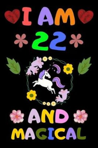 Cover of I Am 22 and Magical