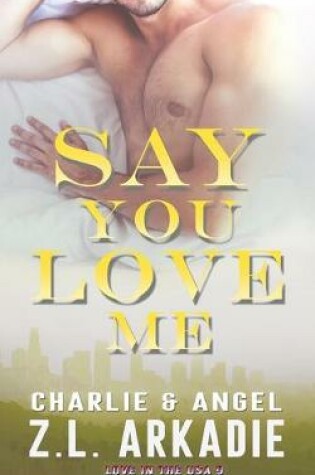 Cover of Say You Love Me