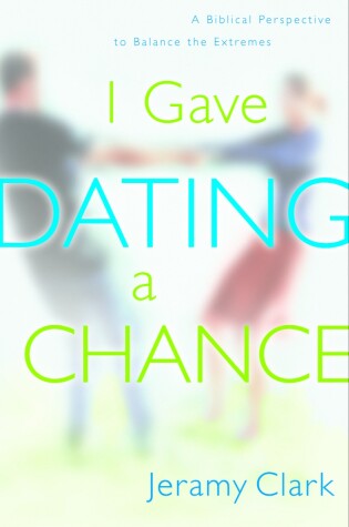 Cover of I Gave Dating a Chance