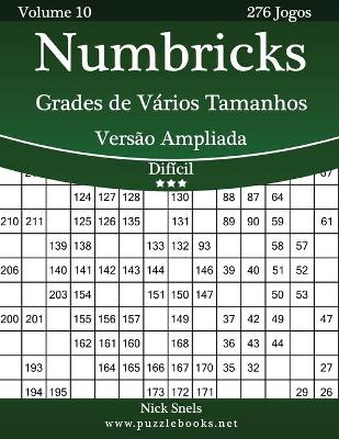 Book cover for Numbricks Grades de Vários Tamanhos Versão Ampliada - Difícil - Volume 10 - 276 Jogos