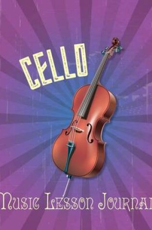 Cover of Cello Music Lesson Journal