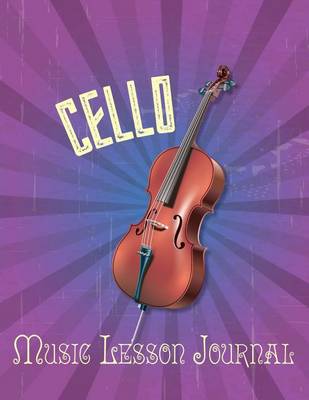 Book cover for Cello Music Lesson Journal