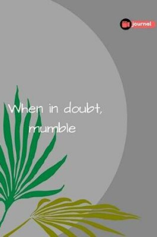 Cover of When In Doubt, Mumble