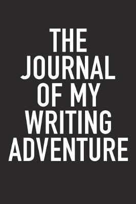 Book cover for The Journal of My Writing Adventure