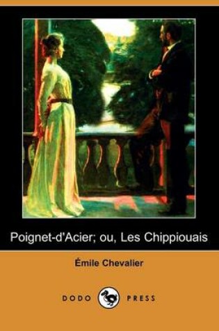 Cover of Poignet-D'Acier; Ou, Les Chippiouais (Dodo Press)