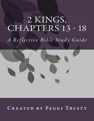 Book cover for 2 Kings, Chapters 13 - 18