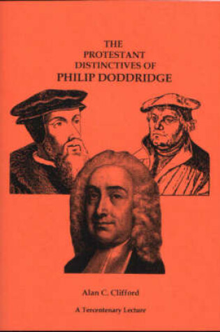 Cover of The Protestant Distinctives of Philip Doddridge