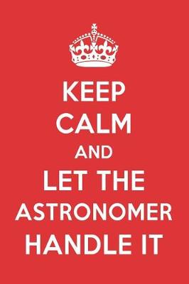 Book cover for Keep Calm and Let the Astronomer Handle It