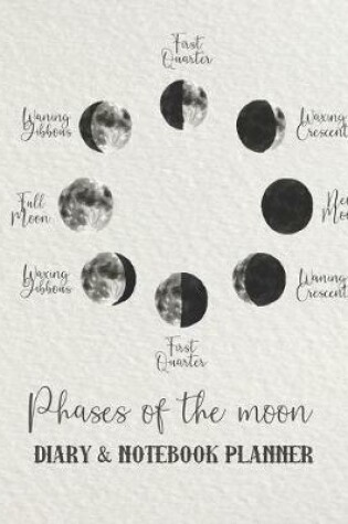 Cover of Phases of the moon Diary & notebook planner