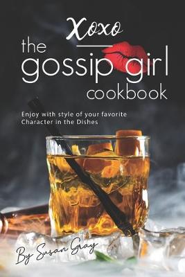 Book cover for XOXO - The Gossip Girl Cookbook