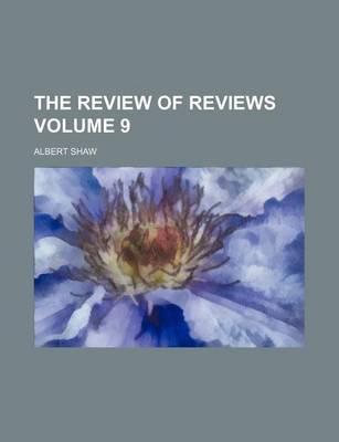 Book cover for The Review of Reviews Volume 9