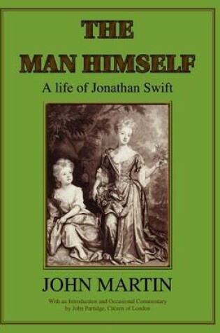 Cover of The Man Himself a Life of Jonathan Swift