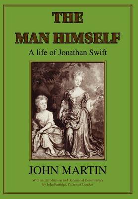 Book cover for The Man Himself a Life of Jonathan Swift