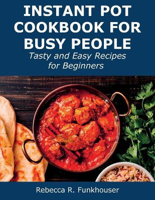 Cover of Instant Pot Cookbook for Busy People