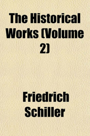 Cover of The Historical Works (Volume 2)