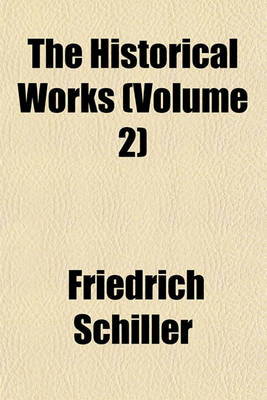 Book cover for The Historical Works (Volume 2)