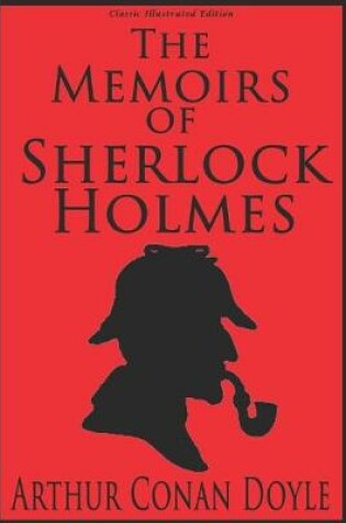 Cover of The Memoirs of Sherlock Holmes - Classic Illustrated Edition