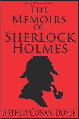 Book cover for The Memoirs of Sherlock Holmes - Classic Illustrated Edition