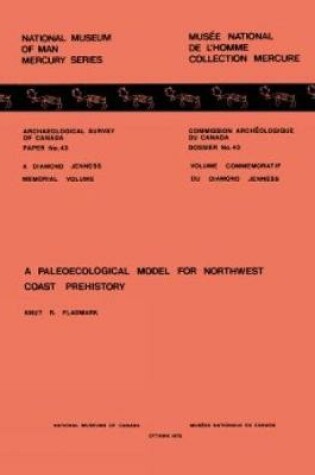 Cover of Paleoecological Model for Northwest Coast Prehistory