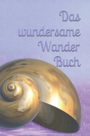 Cover of Das Wundersame Wander Buch