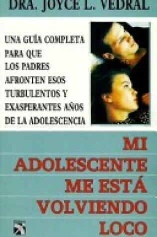 Cover of Mi Adolescente Me Esta Volviendo Loco