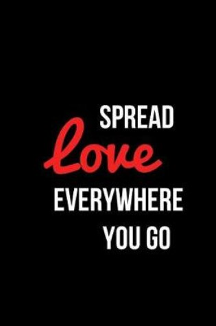 Cover of Spread Love Everywhere You Go