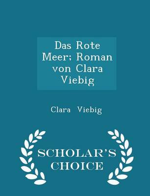 Book cover for Das Rote Meer; Roman Von Clara Viebig - Scholar's Choice Edition