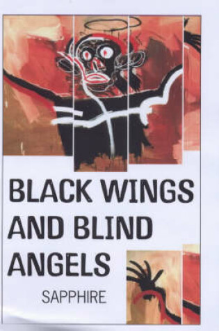 Cover of Black Wings And Blind Angels