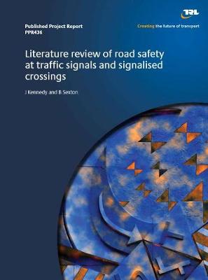 Book cover for Literatrure review of road safety at traffic signals and signalised crossings