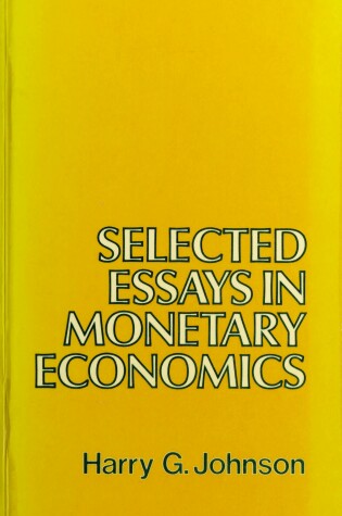 Cover of Selected Essays in Monetary Economics